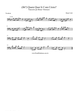 Harpa Cristã (067) Quem Quer Ir Com Cristo score for Trombone