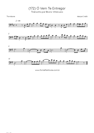Harpa Cristã (172) Ó Vem Te Entregar score for Trombone