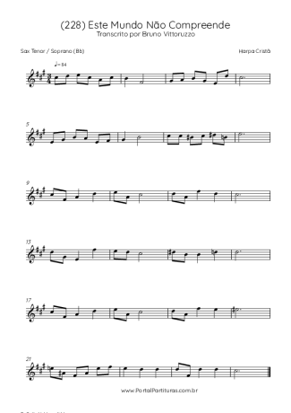Harpa Cristã (228) Este Mundo Não Compreende score for Tenor Saxophone Soprano (Bb)