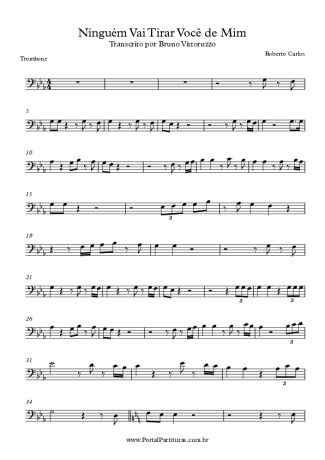 Roberto Carlos Ninguém Vai Tirar Você de Mim score for Trombone